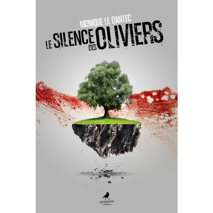 LE SILENCE DES OLIVIERS - Monique LE DANTEC