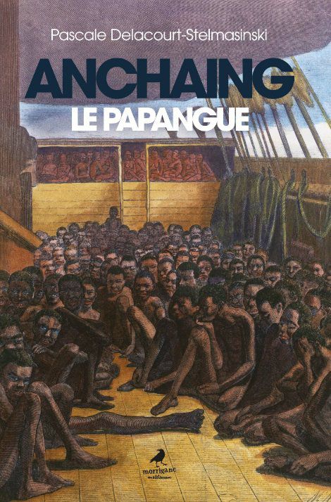 ANCHAING LE PAPANGUE - Pascale DELACOURT-STELMASINSKI