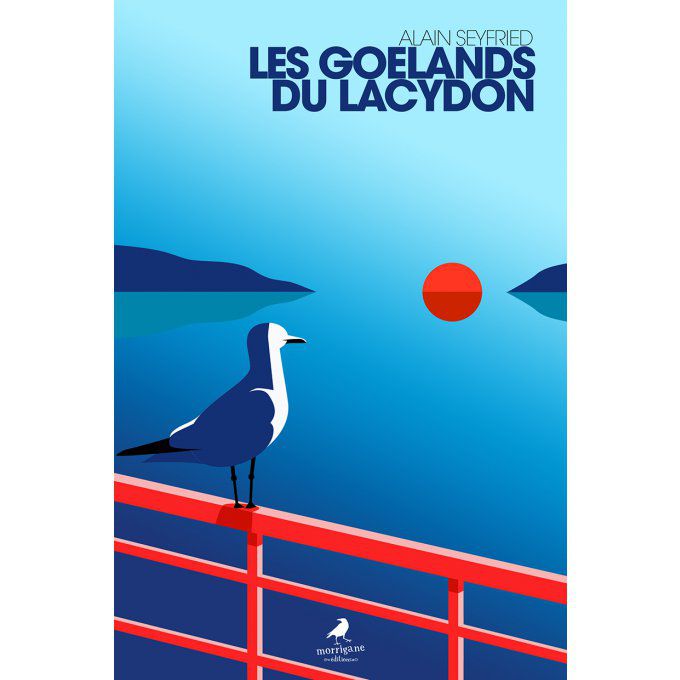 LES GOÉLANDS DU LACYDON - Alain Seyfried
