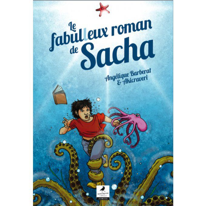 LE FABUL"L"EUX ROMAN DE SACHA - Angélique BARBERAT