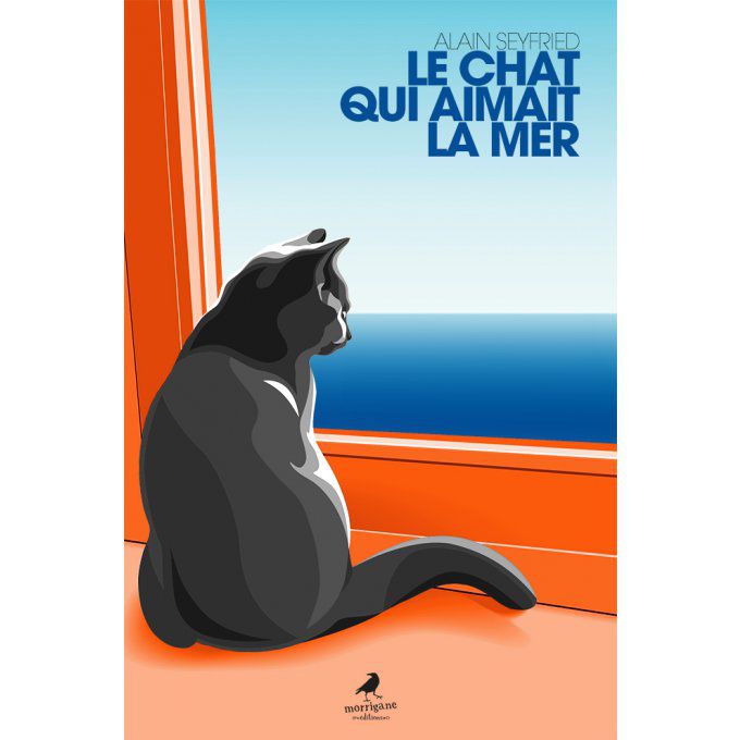 LE CHAT QUI AIMAIT LA MER - Alain Seyfried