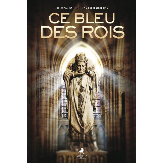 CE BLEU DES ROIS - Jean-Jacques HUBINOIS