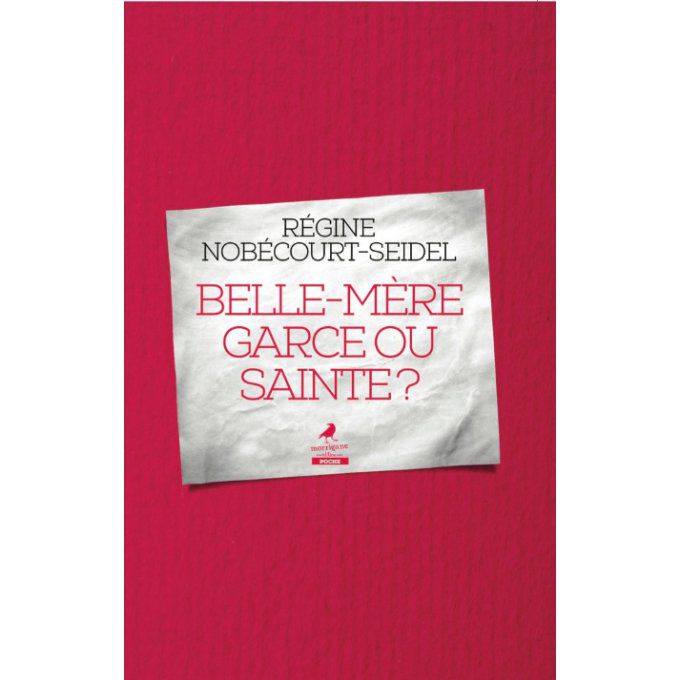 BELLE-MÈRE GARCE OU SAINTE ?