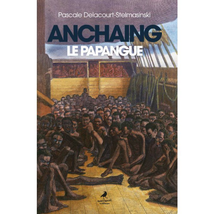 ANCHAING LE PAPANGUE - Pascale DELACOURT-STELMASINSKI