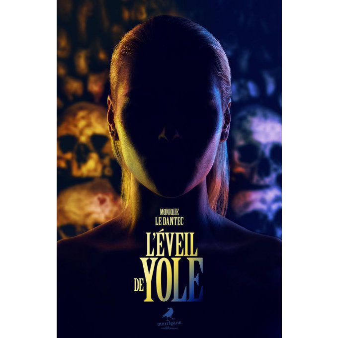 L'ÉVEIL DE YOLE - Monique LE DANTEC