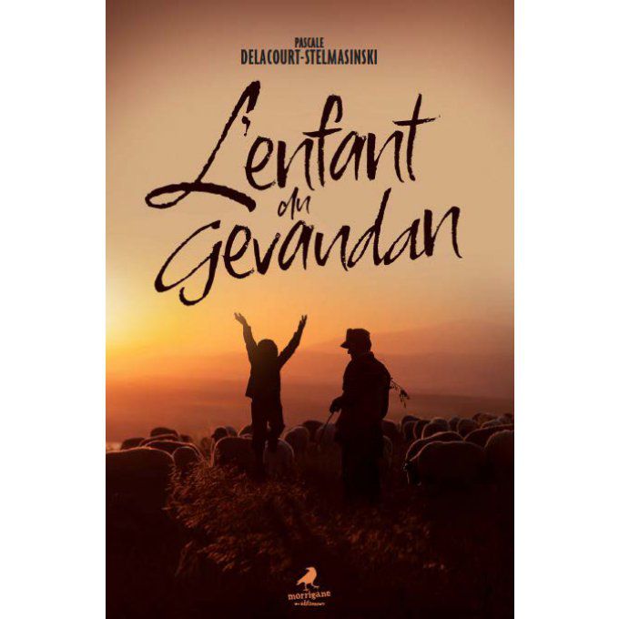 L'ENFANT DU GÉVAUDAN - Pascale DELACOURT-STELMASINSKI