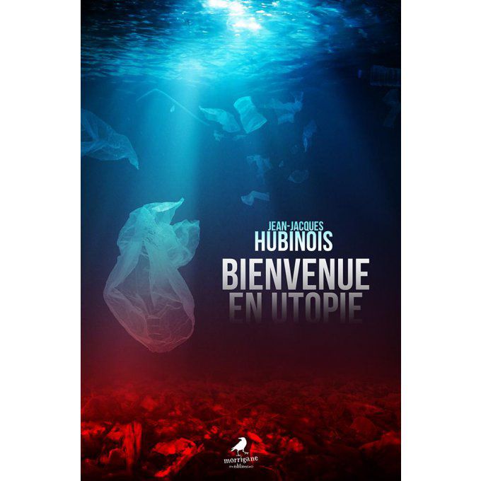 BIENVENUE EN UTOPIE - Jean-Jacques HUBINOIS