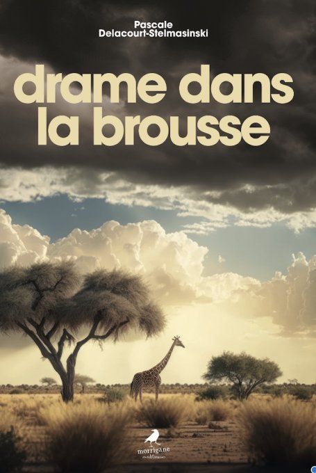 DRAME DANS LA BROUSSE - Pascale DELACOURT-STELMASINSKI